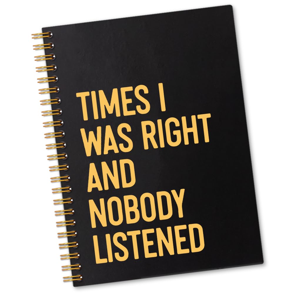 Sixrip Time I Was Right And Nobody Listened 160 Blank Pages Spiral Notebook, Coworker Appreciation Gifts, Funny Sarcastic Notebook Gifts for Coworker