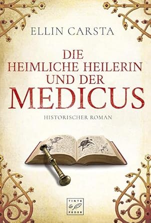 Die heimliche Heilerin und der Medicus (Madlen) : Carsta, Ellin: Amazon.de: Bücher