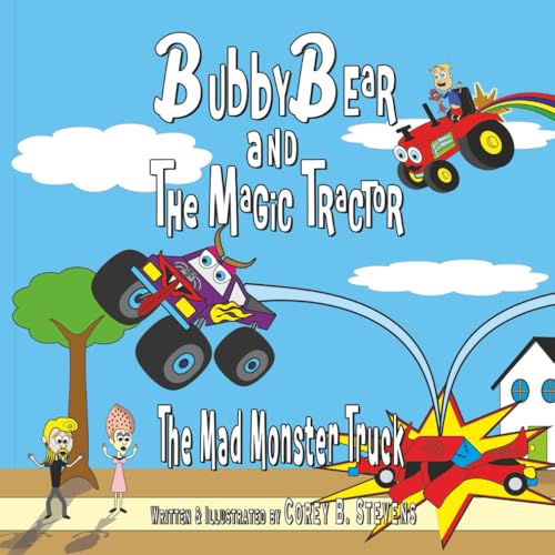 Bubby Bear and the Magic Tractor: The Mad Monster Truck