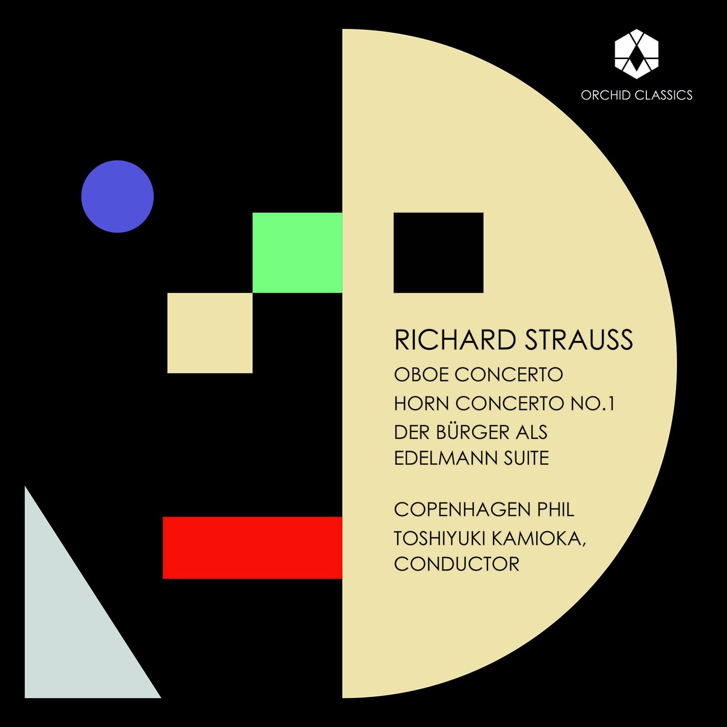 Richard Strauss: Oboe Concerto; Horn Concerto No. 1; Der Burger als Edelmann Suite