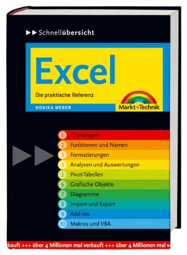 Excel: Die praktische Referenz (Schnellübersichten) Excel: Die praktische Referenz (Schnellübersichten)