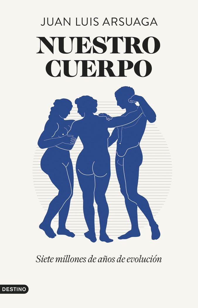 Nuestro cuerpo: Siete millones de años de evolución