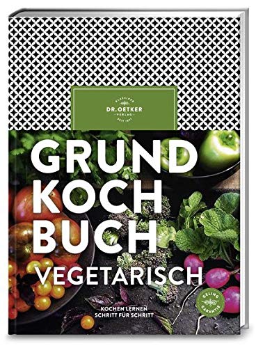 Grundkochbuch vegetarisch: Kochen lernen Schritt für Schritt Grundkochbuch vegetarisch: Kochen lernen Schritt für Schritt
