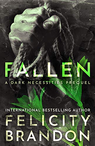 Fallen: (A Psychological Dark Romance) (The Dark Necessities Prequels Book 2) by [Felicity Brandon]