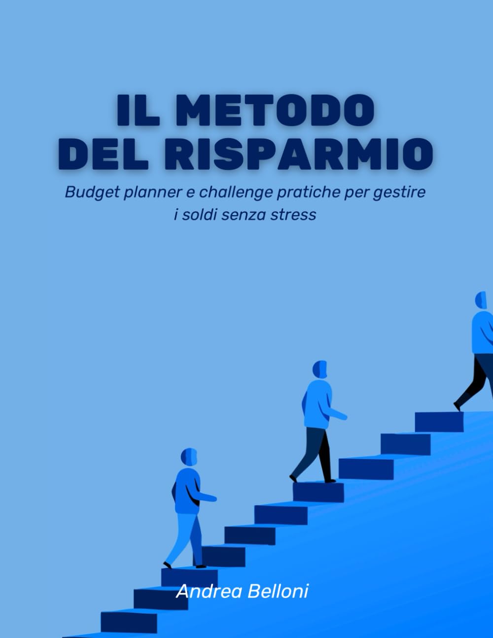 IL METODO DEL RISPARMIO: Budget planner e challenge pratiche per gestire i soldi senza stress