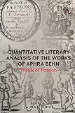 Quantitative Literary Analysis of the Works of Aphra Behn: Words of Passion