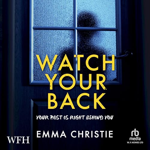 Watch Your Back Audiolivro Por Emma Christie capa