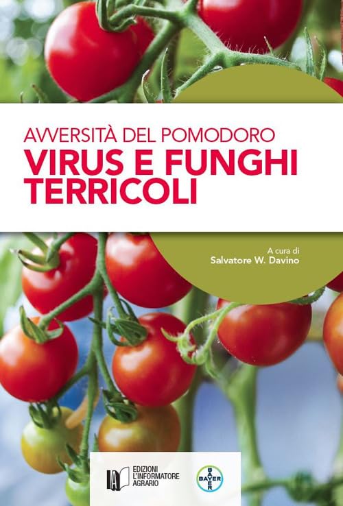 Avversità del pomodoro. Virus e funghi terrico