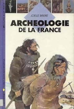 Paperback Archéologie de la France (L'histoire a la trace) (French Edition) [French] Book