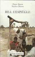 Bill l'espiègle, ou, L'extraordinaire aventure d'une pompe à eau en Afrique (ROMANS FRANCAIS) 2867051584 Book Cover