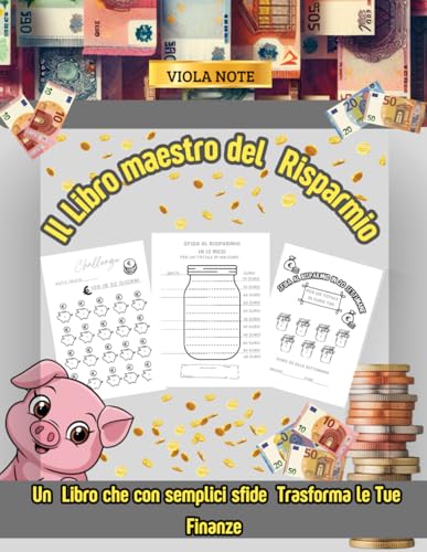 Il libro maestro del risparmio: Un libro che con semplici sfide t...
