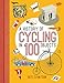A History of Cycling in 100 Objects (English Edition)