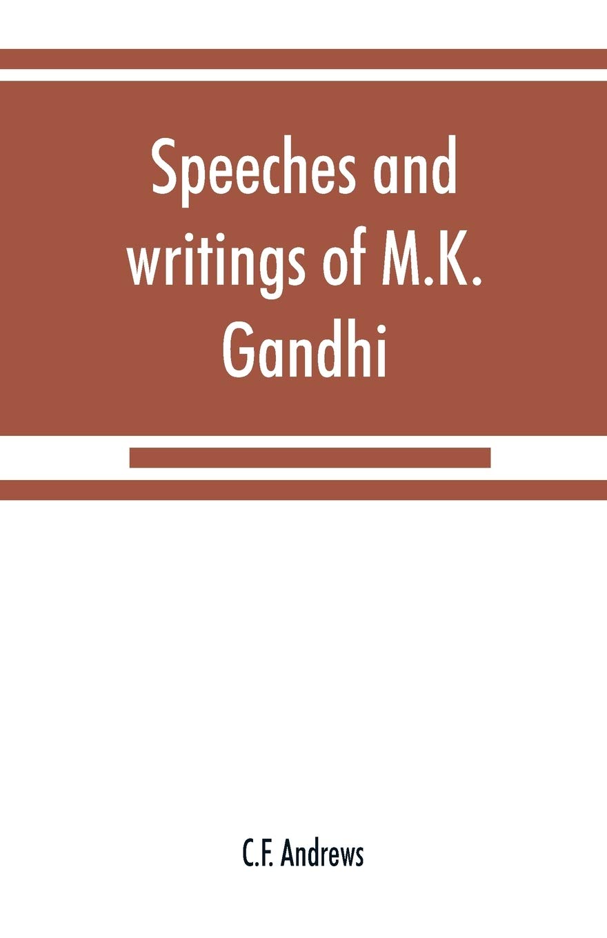 Speeches and writings of M.K. Gandhi