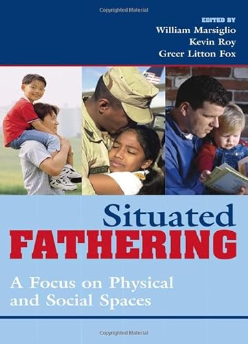 Situated Fathering: A Focus on Physical and Social Spaces