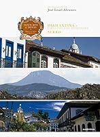 Tesouros de Minas: Diamantina e Circuito dos Diama 8582174497 Book Cover
