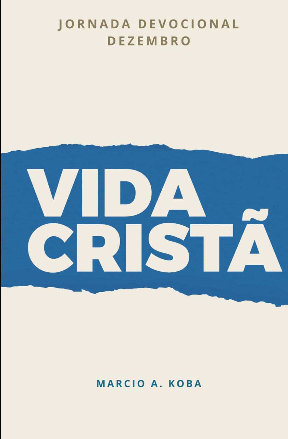 JORNADA DEVOCIONAL DEZEMBRO: VIDA CRISTÃ