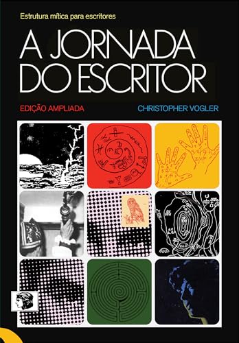 A Jornada do Escritor: Estrutura mítica para escritores