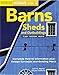 Barns, Sheds and Outbuildings: Plan, Design, Build