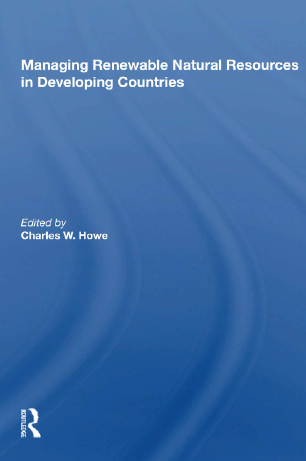 Managing Renewable Natural Resources In Developing Countries