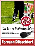 Fortuna Düsseldorf - Die besten & lustigsten Fussballersprüche und Zitate: Witzige Sprüche aus Bundesliga und Fußball von Allofs bis Ristic