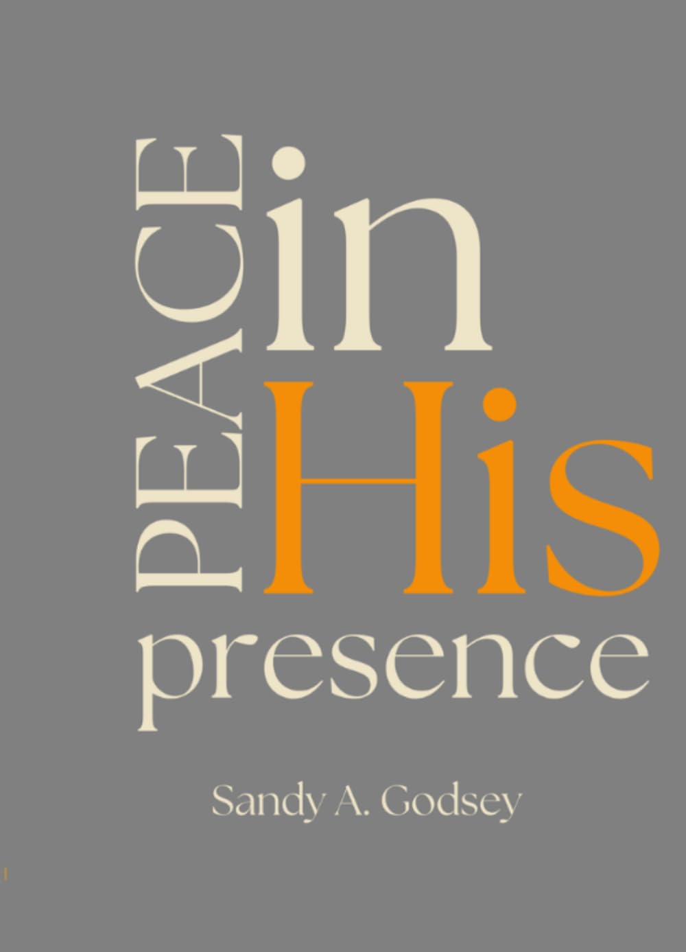 Peace In His Presence