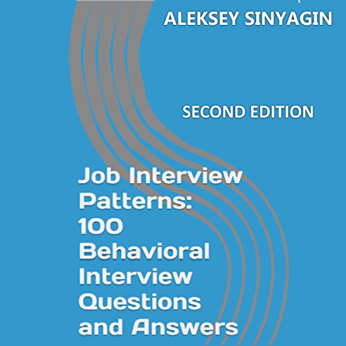 Job Interview Patterns 100 Behavioral Interview Questions