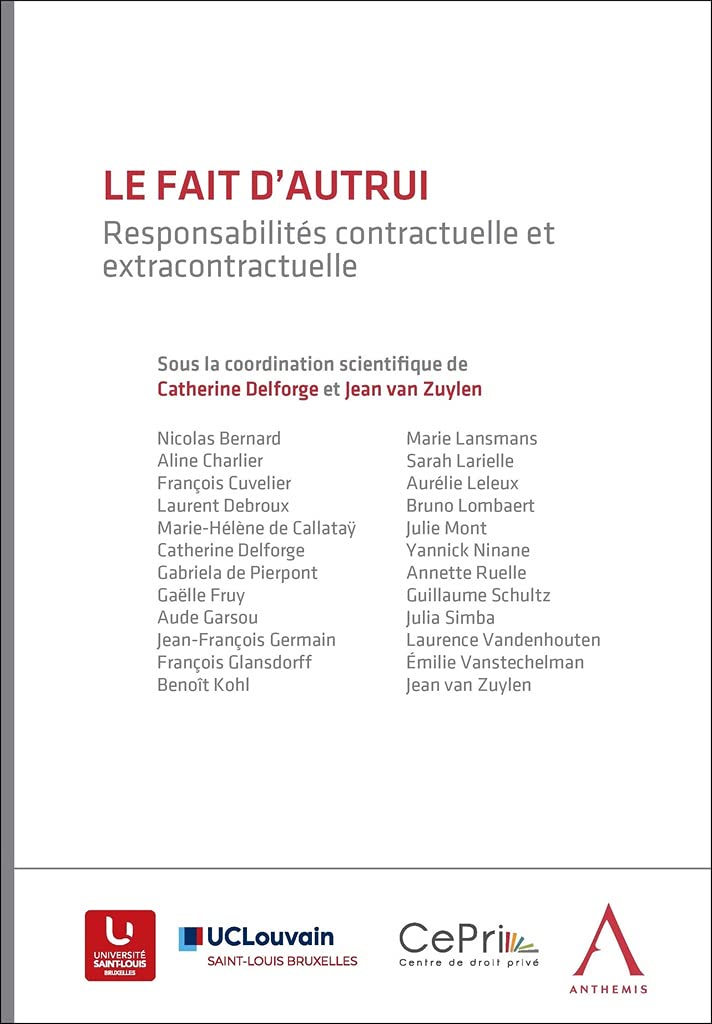 Le fait d'autrui: Responsabilités contractuelle et extracontractuelle