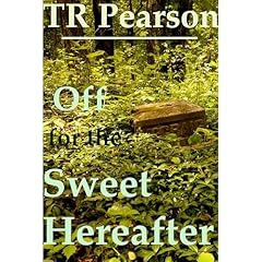 Off For The Sweet Hereafter Audiolibro Por TR Pearson arte de portada