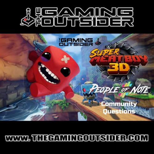 Super Meat Boy 3D, People of Note & Community Questions