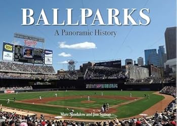 Hardcover BALLPARKS, A PANORAMIC HISTORY [BASEBALL] Book