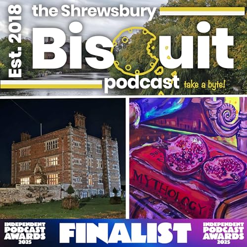 The Shrewsbury Biscuit Podcast: The Pomegranate's Legacy at Soulton Hall