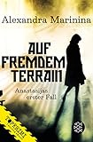 alexandra marinina  Auf fremdem Terrain: Anastasijas erster Fall