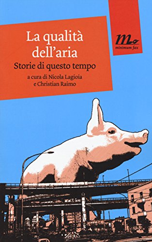 La qualità dell'aria. Storie di questo tempo La qualità dell'aria. Storie di questo tempo
