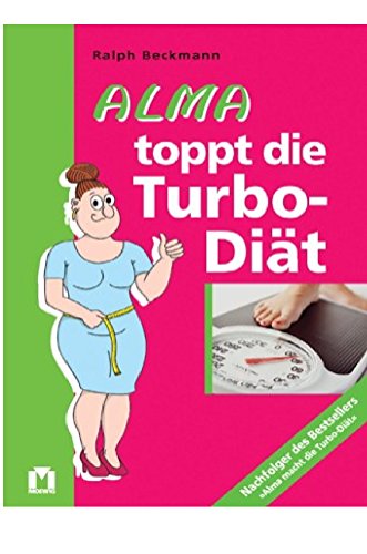 Alma toppt die Turbo-Diät ...