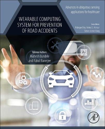 Wearable Computing System for Prevention of Road Accidents (Advances in ubiquitous sensing applications for healthcare)