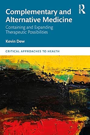 Complementary and Alternative Medicine: Containing and Expanding Therapeutic Possibilities book cover