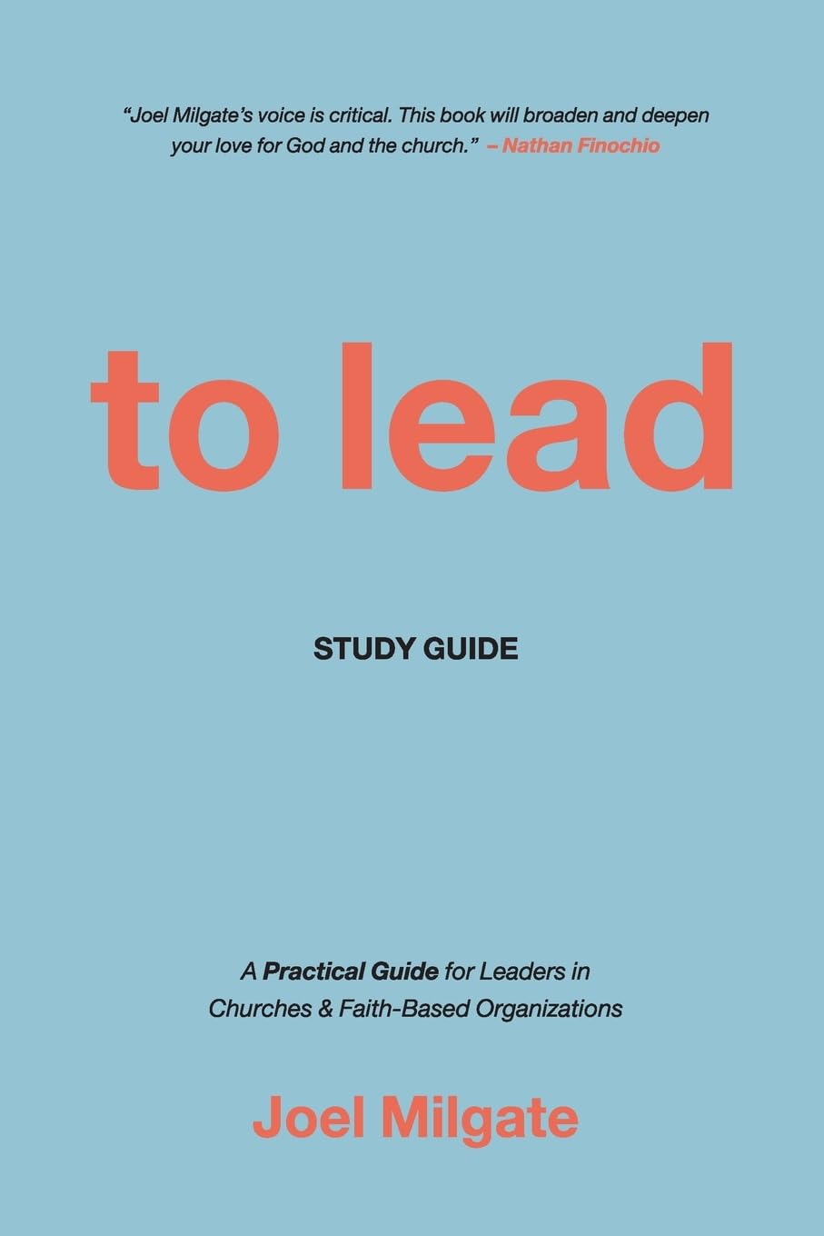 To Lead Study Guide: A Practical Guide for Leaders in Churches & Faith-Based Organizations