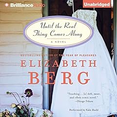 Until the Real Thing Comes Along Audiolibro Por Elizabeth Berg arte de portada