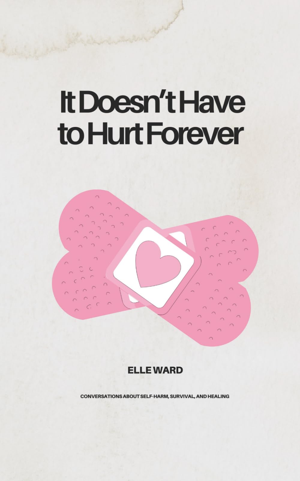 It Doesn't Have to Hurt Forever