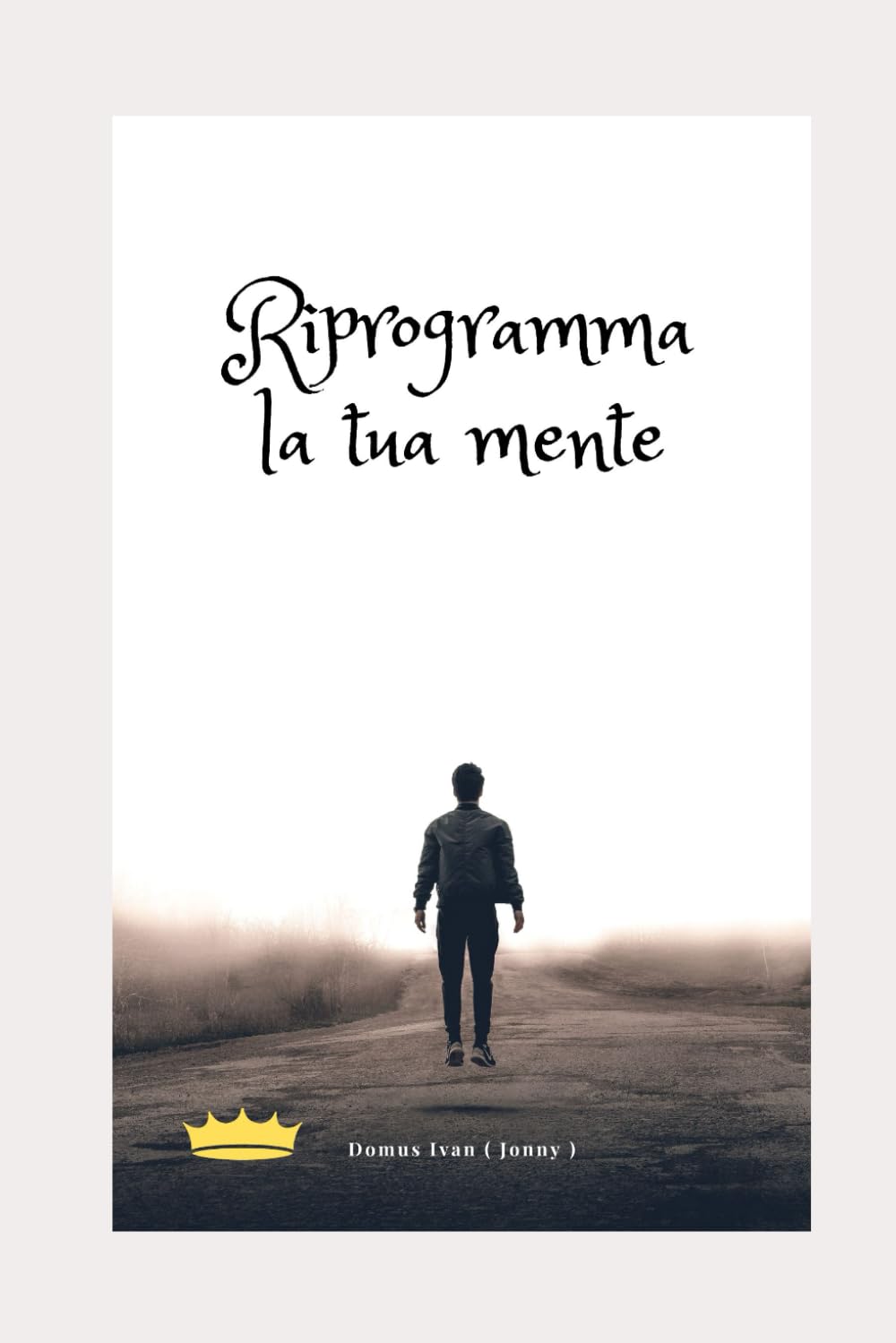 Riprogramma la tua mente