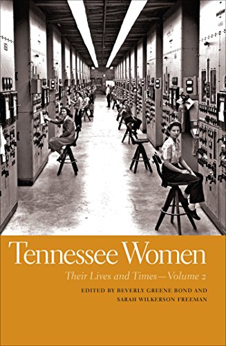Tennessee Women: Their Lives and Times, Volume 2 (Southern Women: Their Lives and Times Ser. Book 15) (English Edition)