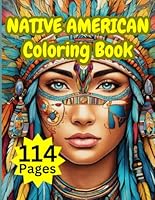Native American Coloring Book: Discover the timeless beauty and cultural richness of Native American traditions through an engaging and educational coloring experience. B0DC4KT7NN Book Cover