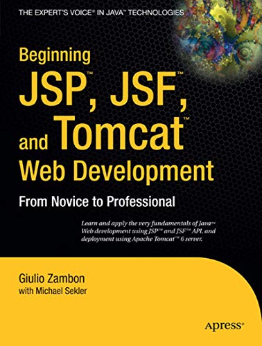 Beginning JSP , JSF and Tomcat Web Development: From Novice to Professional