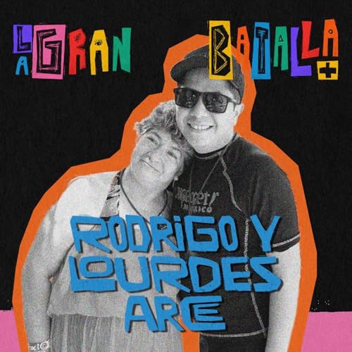 15. Cuando el amor no necesita aceptar nada | Rodrigo y Lourdes Arce