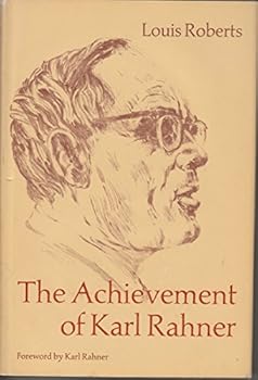 The achievement of Karl Rahner