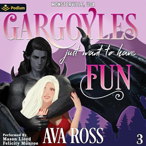 Gargoyles Just Want to Have Fun: Monsterville, USA, Book 3
