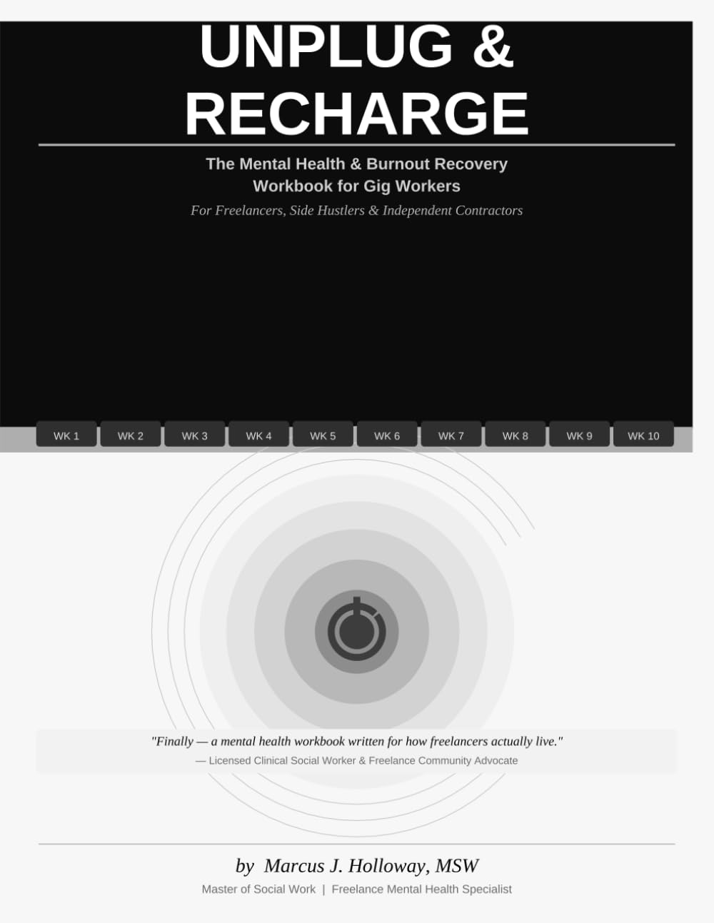 Unplug & Recharge: The Mental Health & Burnout Recovery Workbook for Gig Workers