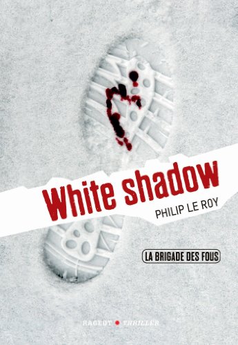 La brigade des fous : White shadow La brigade des fous : White shadow