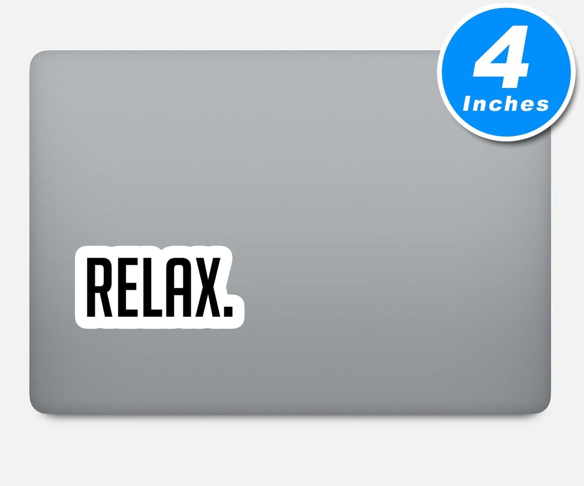 Relax Sticker Inspirational Stickers - 3 Pack - Set of 2.5, 3 and 4 Inch Vinyl Laptop Stickers - for Laptop, Phone, Water Bottle, Car & More Decal (3 Pack) S183132-3Pack