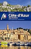Côte d'Azur Reiseführer Michael Müller Verlag: Alpes Maritimes. Individuell reisen mit vielen praktischen Tipps (MM-Reisen)